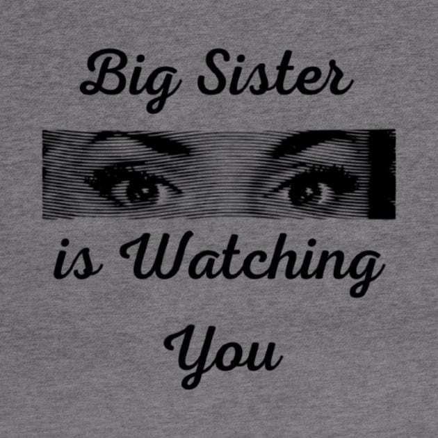 Big Sister is Watching You by horse face